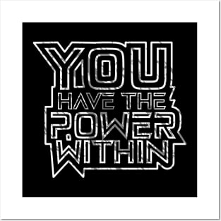 You Have The Power Within Motivation Posters and Art